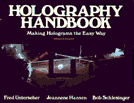 The Holography Handbook  Making Holograms the Easy WayRoss Books  1979-1982